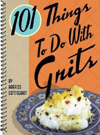 Cover for 101 Things to Do with Grits