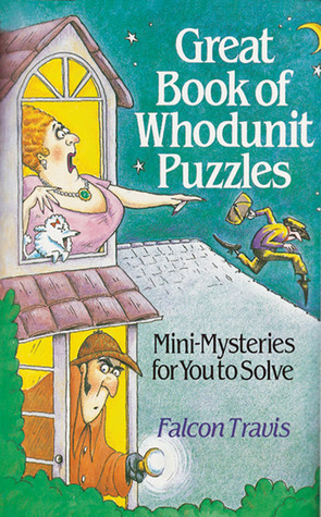 Cover for Great Book Of Whodunit Puzzles: Mini-Mysteries For You To Solve