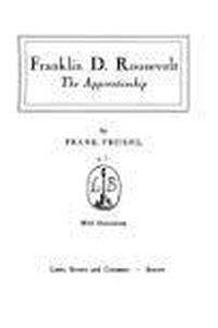 Cover for Franklin D. Roosevelt: The Apprenticeship