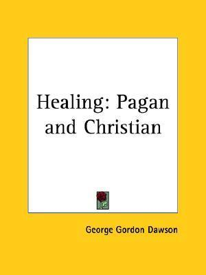 Cover for Healing: Pagan and Christian