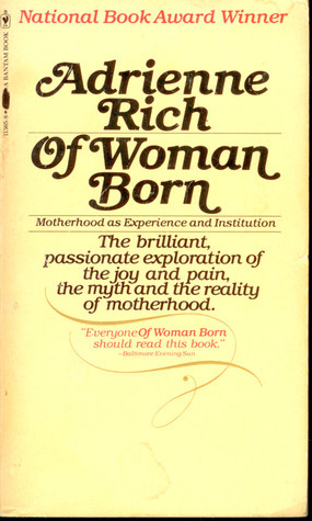 Cover for Of Woman Born: Motherhood As Experience and Institution