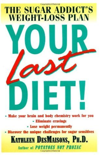 Cover for Your Last Diet!: The Sugar Addict's Weight-Loss Plan