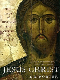Cover for Jesus Christ: The Jesus of History, the Christ of Faith