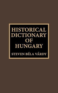 Cover for Historical Dictionary of Hungary
