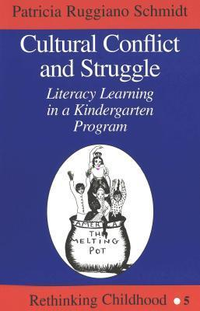 Cover for Cultural Conflict and Struggle: Literacy Learning in a Kindergarten Program