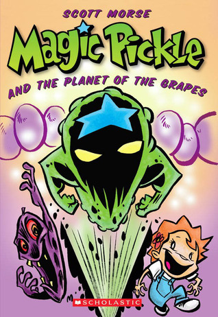 Cover for Magic Pickle and The Planet Of The Grapes