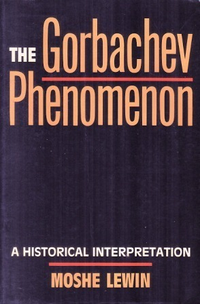 Cover for The Gorbachev Phenomenon: A Historical Interpretation