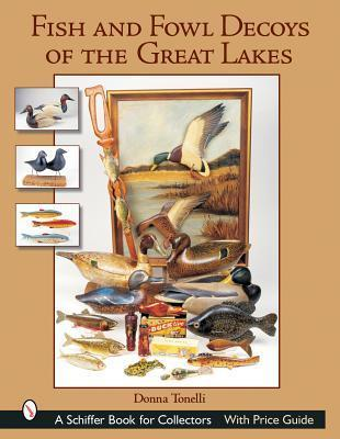 Cover for Fish & Fowl Decoys of the Great Lakes