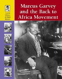 Cover for Marcus Garvey and the Back to Africa Movement