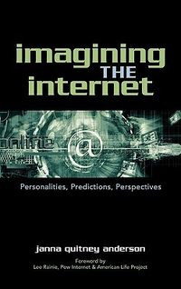 Cover for Imagining the Internet: Personalities, Predictions, Perspectives