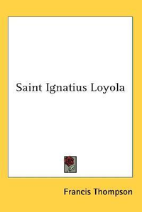 Cover for Saint Ignatius Loyola