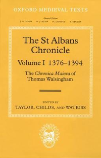 Cover for The St Albans Chronicle: The Chronica Maiora of Thomas Walsingham, Volume I: 1376-1394