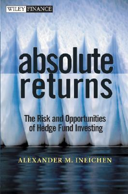 Cover for Absolute Returns: The Risk and Opportunities of Hedge Fund Investing