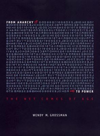 Cover for From Anarchy to Power The Net Comes of Age