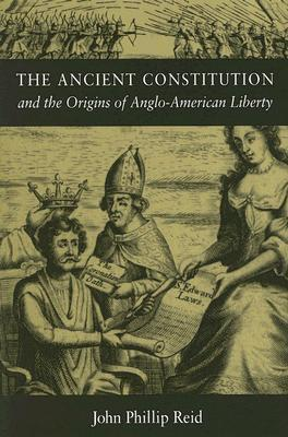 Cover for The Ancient Constitution and the Origins of Anglo-American Liberty