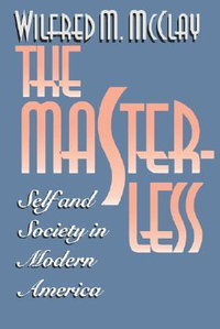 Cover for The Masterless: Self & Society in Modern America