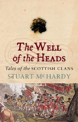 Cover for The Well of the Heads: Tales of The Scottish Clans