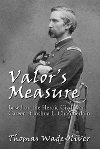 Cover for Valor's Measure: Based on the Heroic Civil War career of Joshua L. Chamberlain