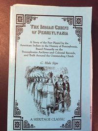 Cover for The Indian chiefs of Pennsylvania, or, A story of the part played by the American Indian in the history of Pennsylvania: Based primarily on the ... the outstanding chiefs