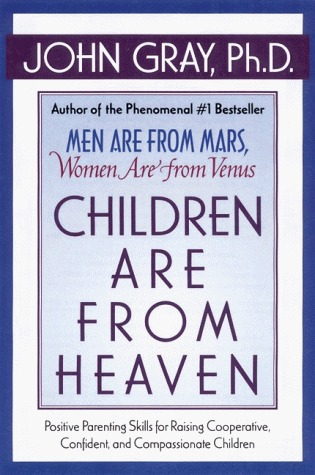 Cover for Children Are From Heaven Positive Parenting Skills