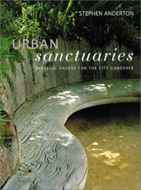 Cover for Urban Sanctuaries: Peaceful Havens for the City Gardener