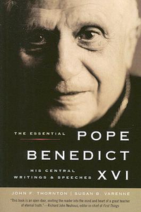 Cover for The Essential Pope Benedict XVI: His Central Writings and Speeches