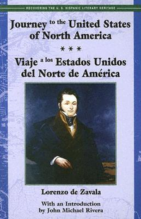 Cover for Journey to the United States Of North America/ Viaje a los Estados Unidos del Norte de América (Recovering the Us Hispanic Literary Heritage)