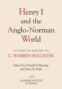 Cover for Henry I and the Anglo-Norman World: Studies in Memory of C. Warren Hollister