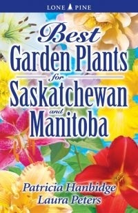 Cover for Best Garden Plants for Saskatchewan and Manitoba