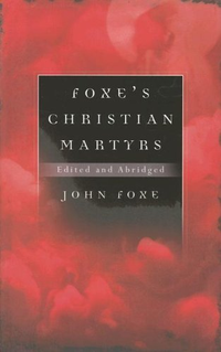 Cover for Foxe's Christian Martyrs