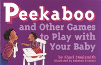 Cover for Peekaboo and Other Games to Play With Your Baby