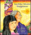 Cover for Sachiko Means Happiness