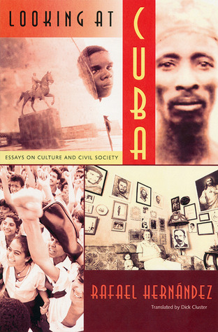 Cover for Looking at Cuba: Essays on Culture and Civil Society