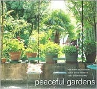 Cover for Peaceful Gardens: Transform Your Garden into a Haven of Calm and Tranquillity