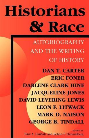 Cover for Historians & Race: Autobiography and the Writing of History