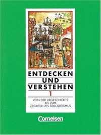 Cover for Entdecken und Verstehen 1: Von der Urgeschichte bis zum Zeitalter des Absolutismus