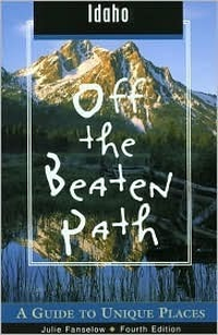 Cover for Idaho Off the Beaten Path: A Guide to Unique Places