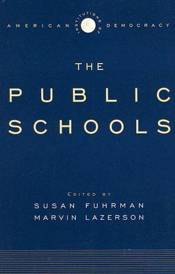 Cover for The Institutions of American Democracy: The Public Schools (Institutions of American Democracy Series)