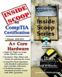 Cover for InsideScoop to A+ Core Hardware Technology Exam 220-221
