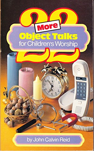 Cover for 22 More Object Talks for Children's Worship
