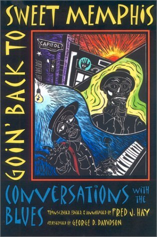 Cover for Goin' Back to Sweet Memphis: Conversations With the Blues