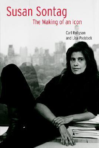 Cover for Susan Sontag: The Making of an Icon