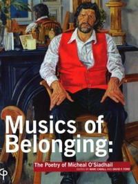 Cover for Musics of Belonging: The Poetry of Mícheál Ó Siadhail