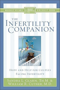 Cover for The Infertility Companion: Hope and Help for Couples Facing Infertility