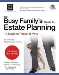 Cover for The Busy Family's Guide to Estate Planning: 10 Steps to Peace of Mind