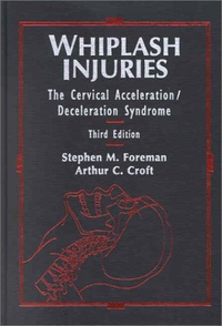 Cover for Whiplash Injuries: The Cervical Acceleration/Deceleration Syndrome
