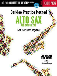 Cover for Berklee Practice Method: Alto and Baritone Sax - Get Your Band Together Book/Online Audio