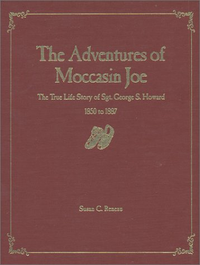 Cover for The Adventures of Moccasin Joe: True Life Story of Sgt. George S. Howard