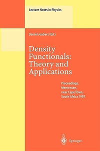 Cover for Density Functionals: Theory and Applications: Proceedings of the Tenth Chris Engelbrecht Summer School in Theoretical Physics Held at Meerensee, near ... January 1997