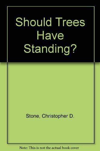 Cover for Should Trees Have Standing? Toward Legal Rights for Natural Objects